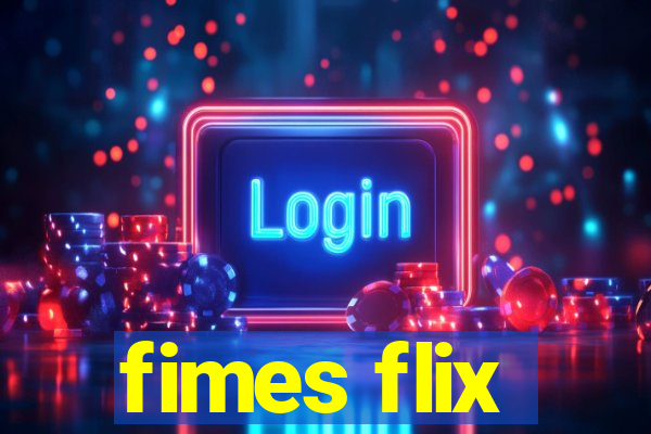 fimes flix